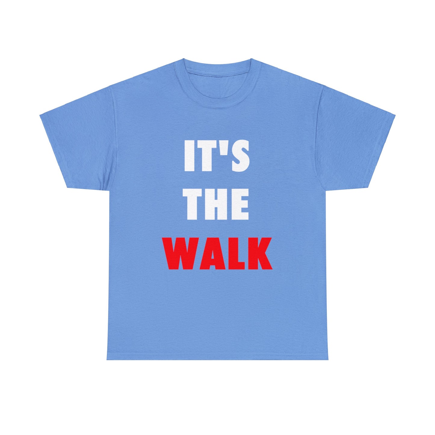 It's The Walk Unisex Heavy Cotton Tee