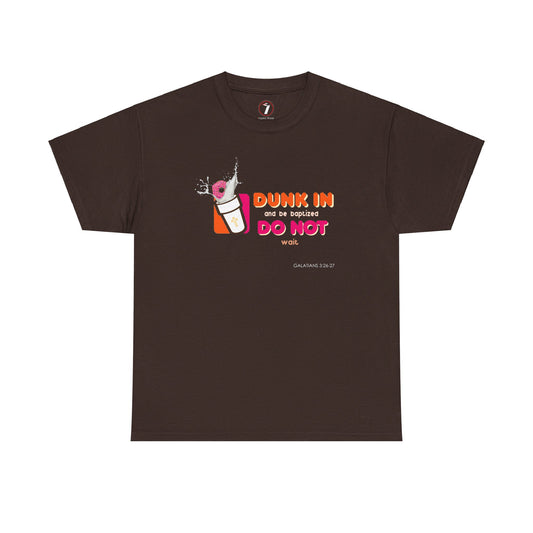 Dunkin Baptism Unisex Heavy Cotton Tee