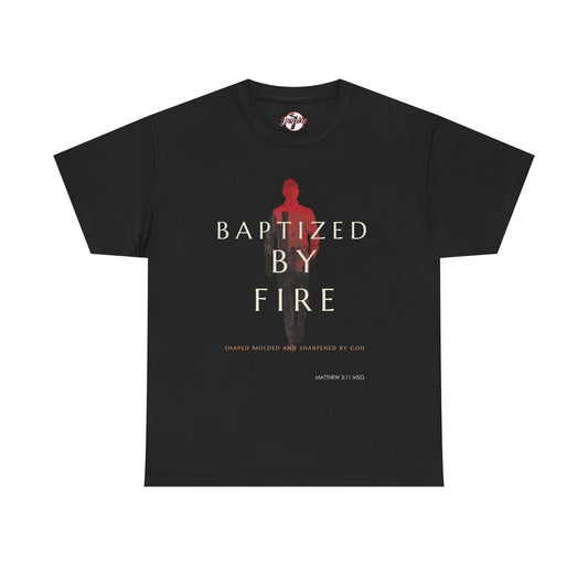 Baptized by Fire Unisex Heavy Cotton Tee