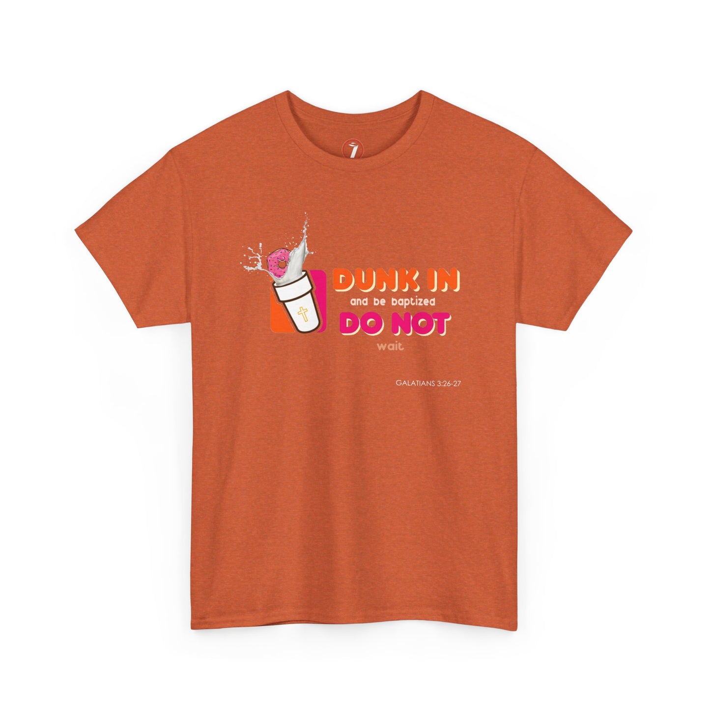 Dunkin Baptism Unisex Heavy Cotton Tee