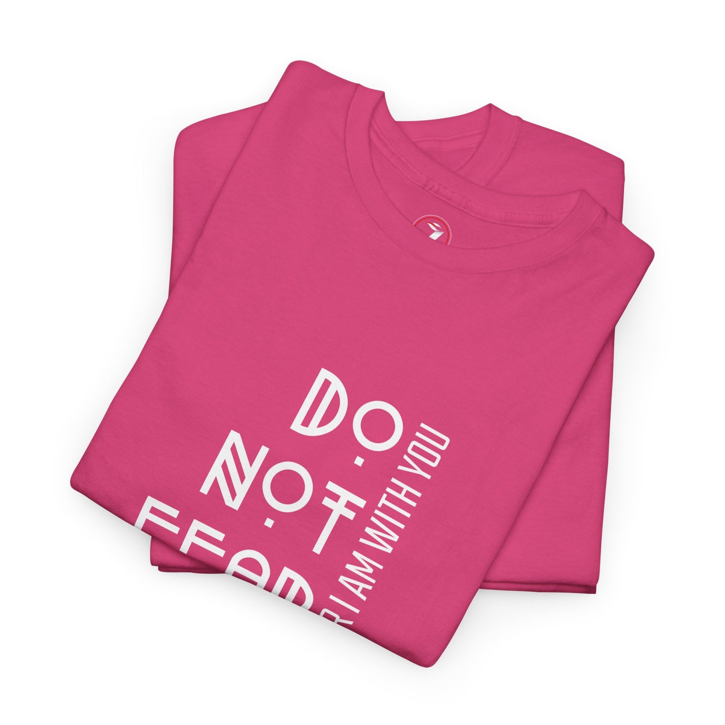 Do Not Fear Unisex Heavy Cotton Tee