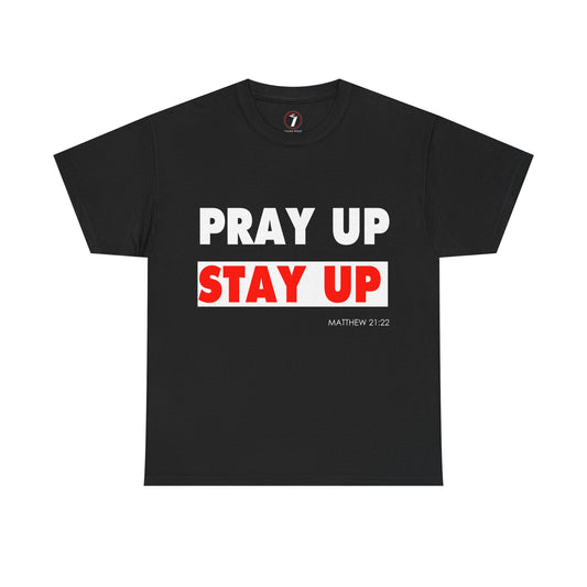 Pray up Stay up Unisex Heavy Cotton Tee