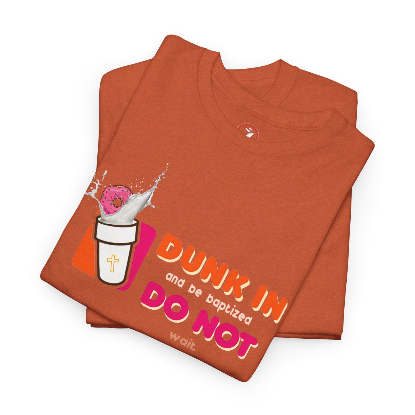 Dunkin Baptism Unisex Heavy Cotton Tee