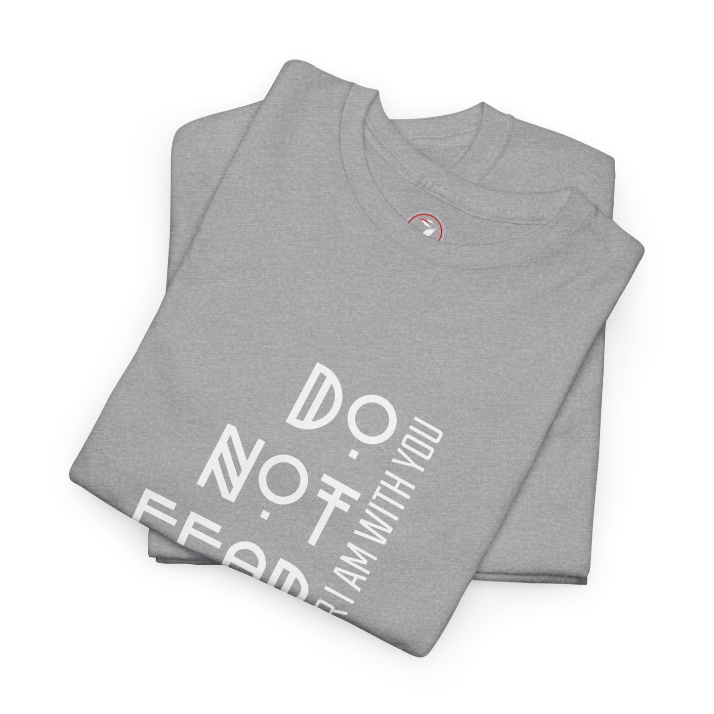 Do Not Fear Unisex Heavy Cotton Tee