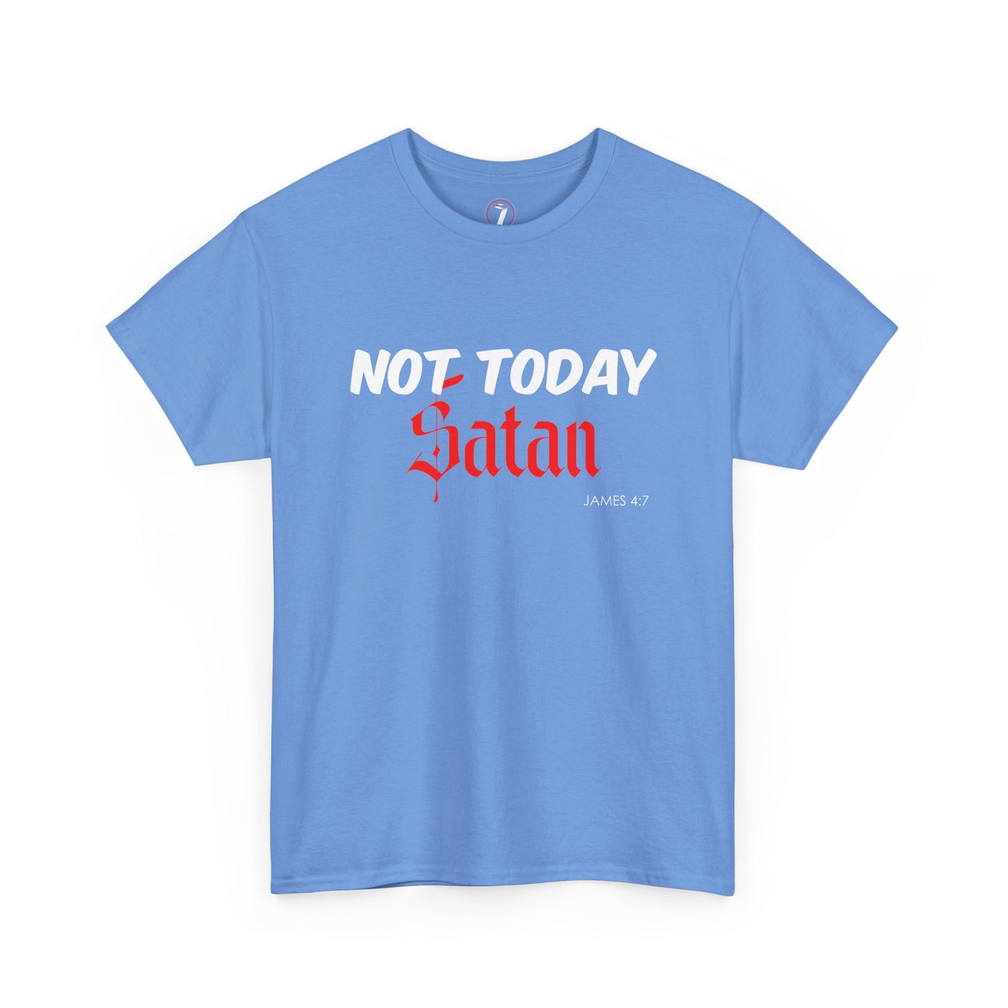 Not Today Satan Unisex Tee
