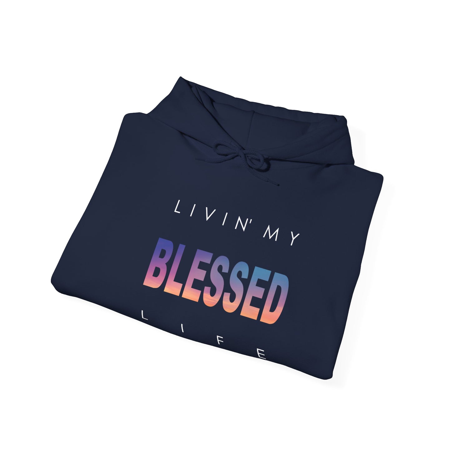 Living My Blessed Life Unisex Heavy Blend™ Hooded Sweatshirt