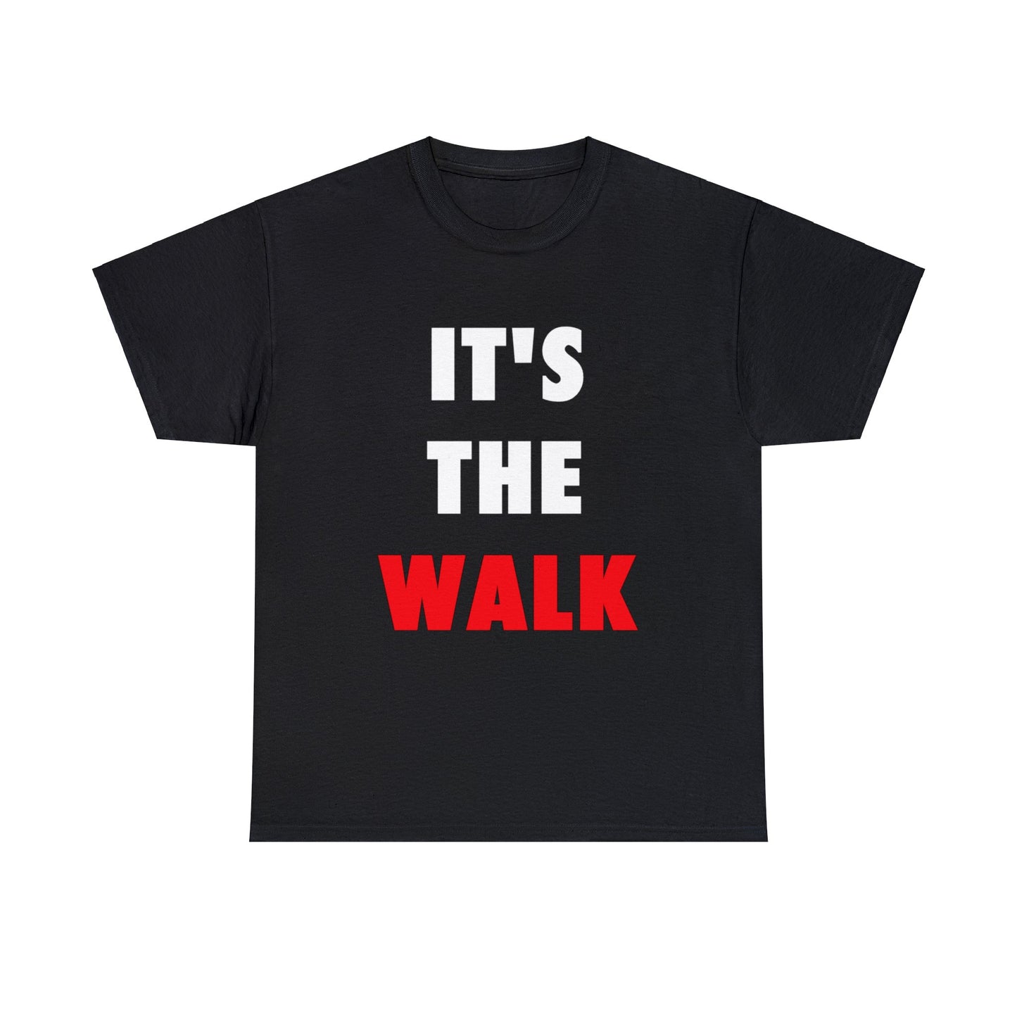 It's The Walk Unisex Heavy Cotton Tee