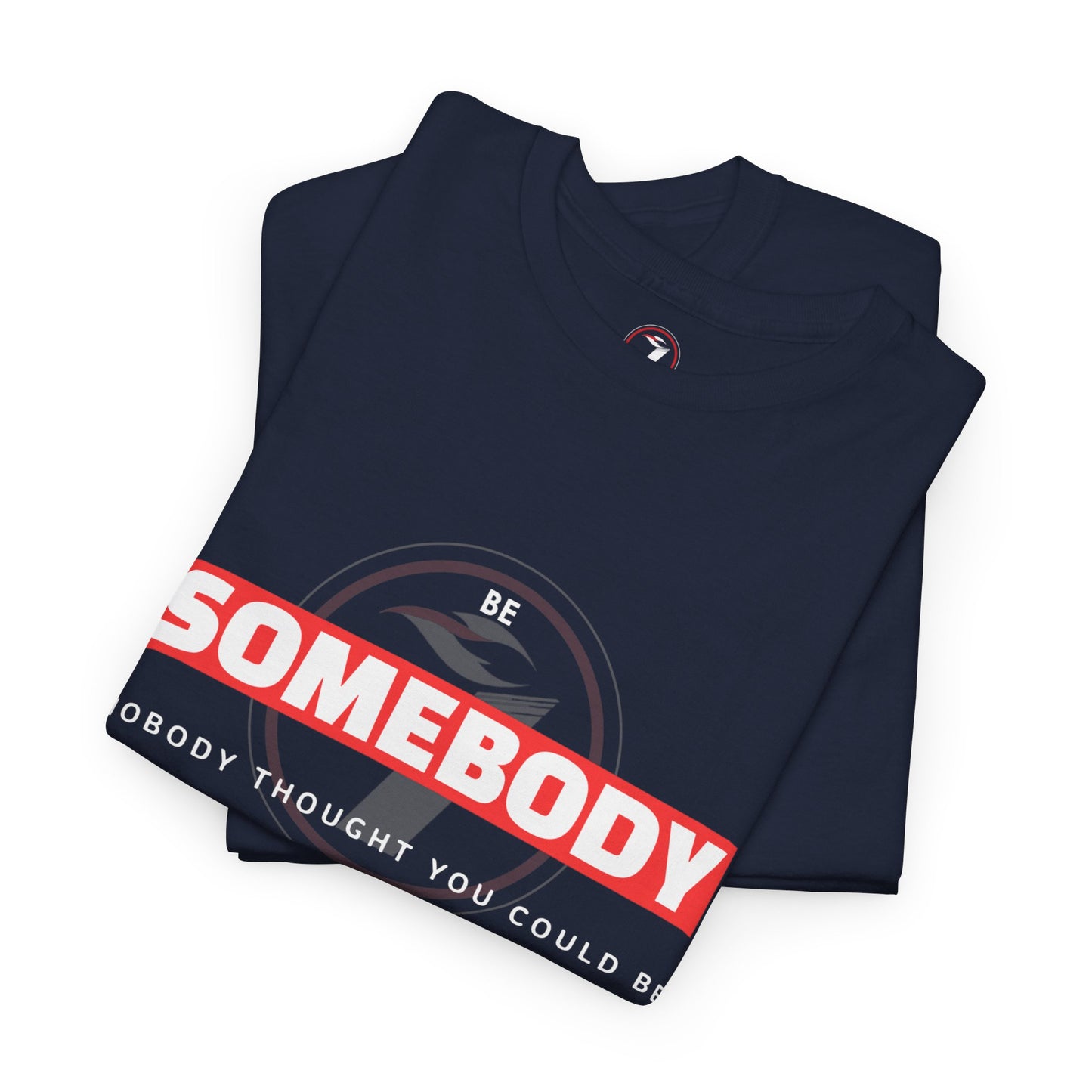Be Somebody Unisex Heavy Cotton Tee
