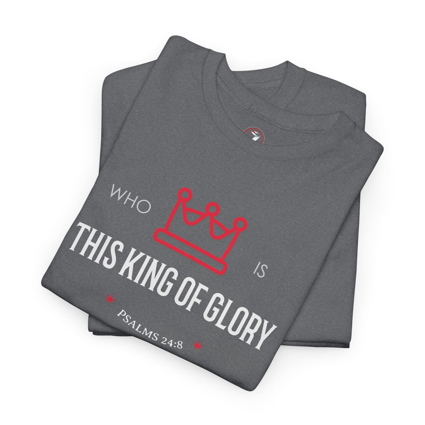 King of Glory Unisex Heavy Cotton Tee