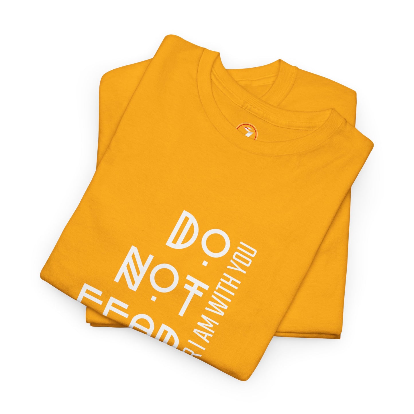 Do Not Fear Unisex Heavy Cotton Tee