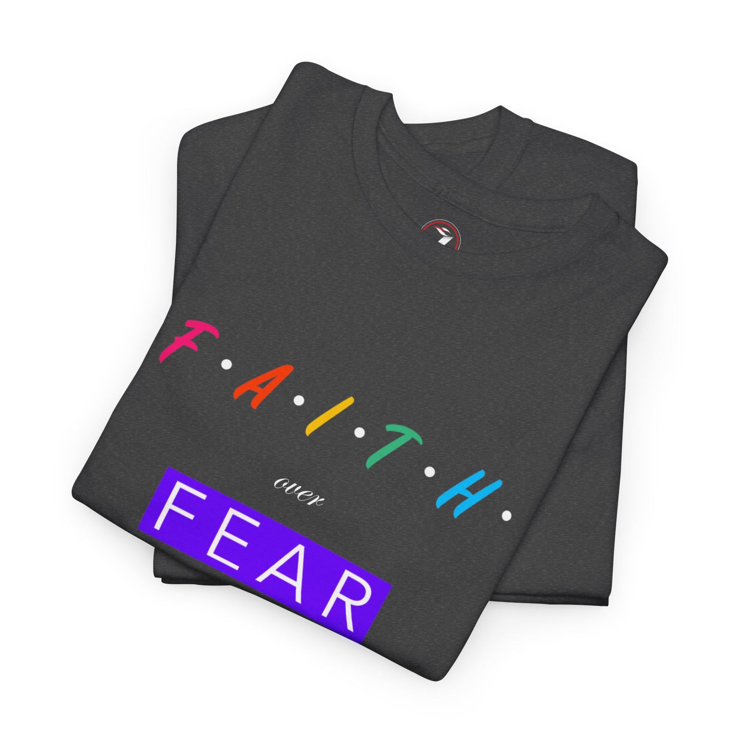 Faith Over Fear Series One Unisex Heavy Cotton Tee