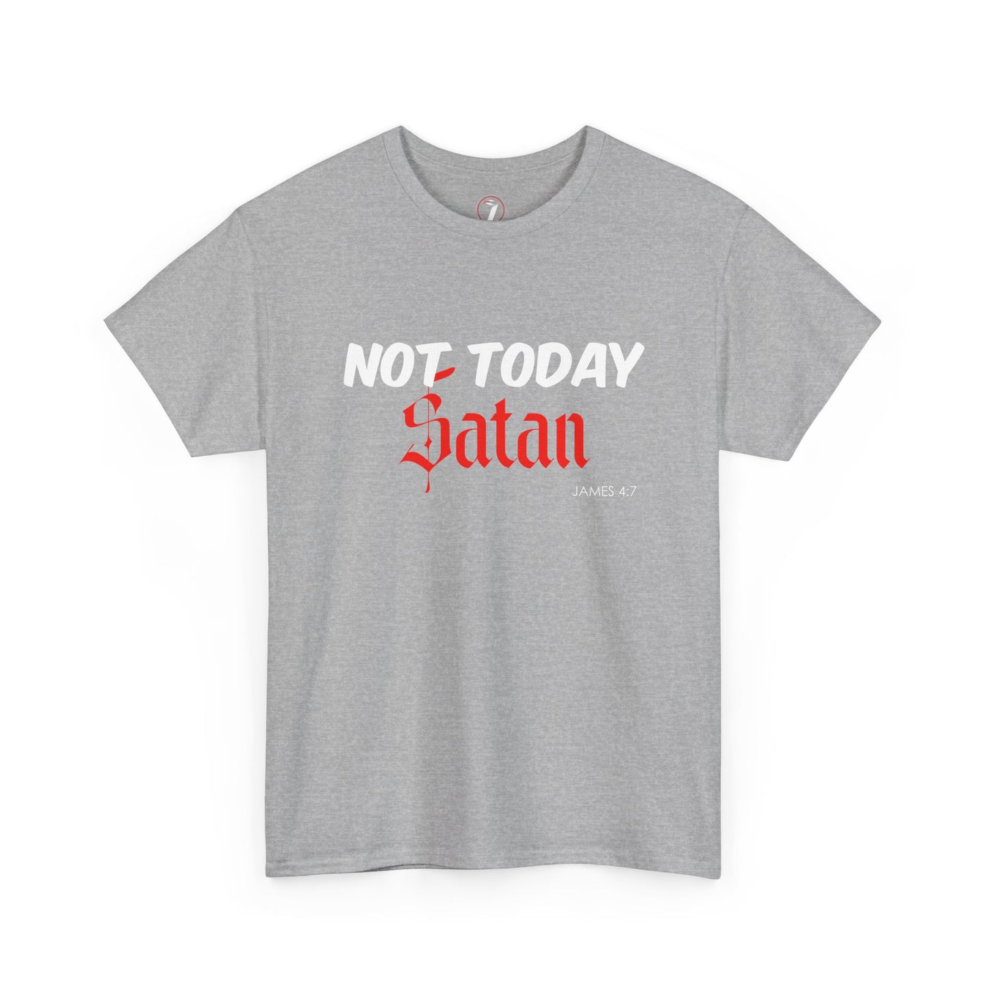 Not Today Satan Unisex Tee