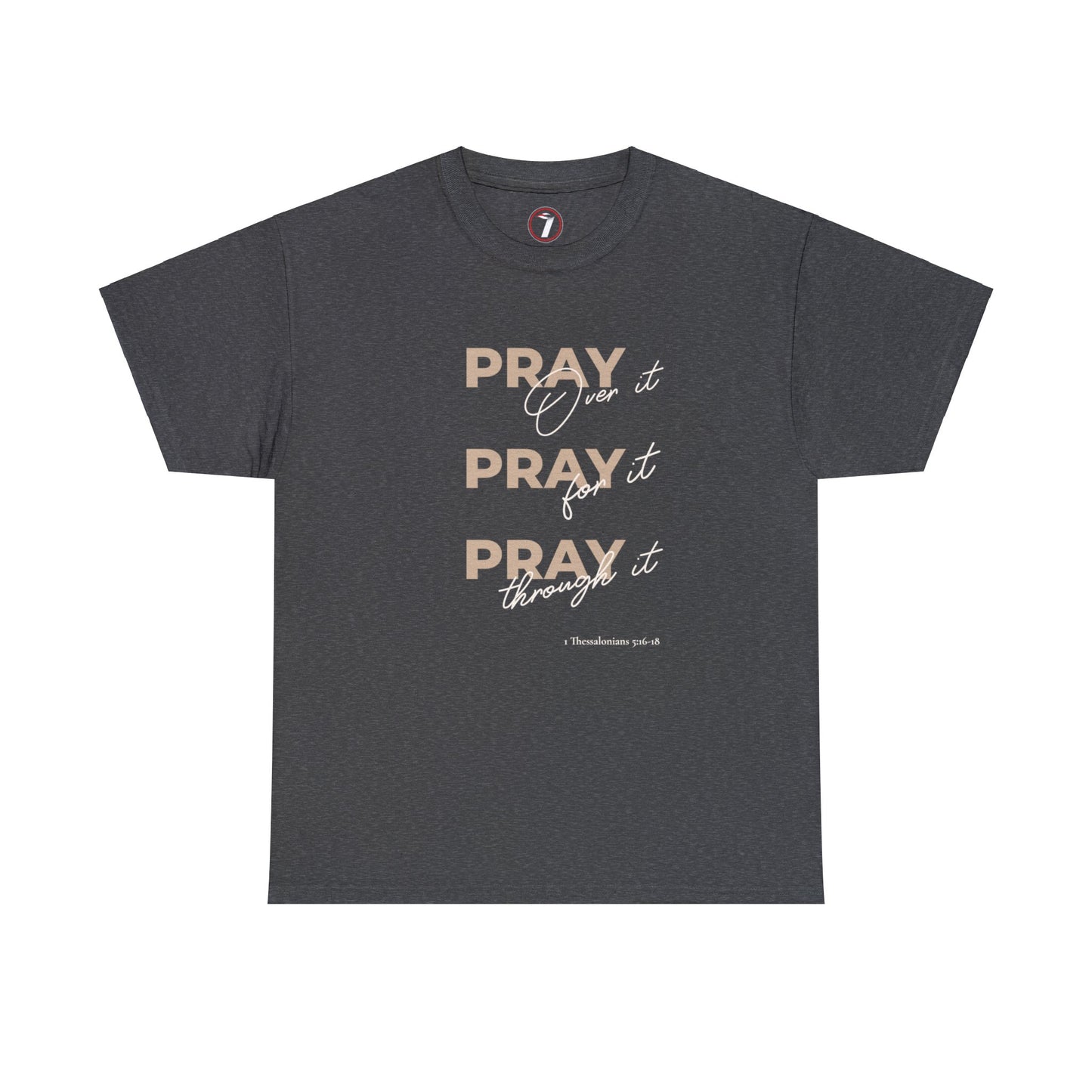 Pray Pray Pray Unisex Heavy Cotton Tee
