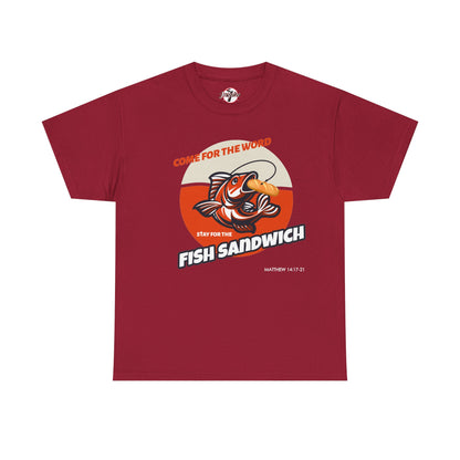 "Come for the Word" Fish Sandwich Graphic T-Shirt