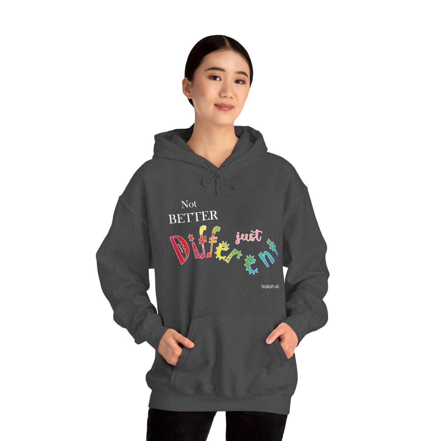"Not Better, Just Different" Affirmative Pullover Hoodie