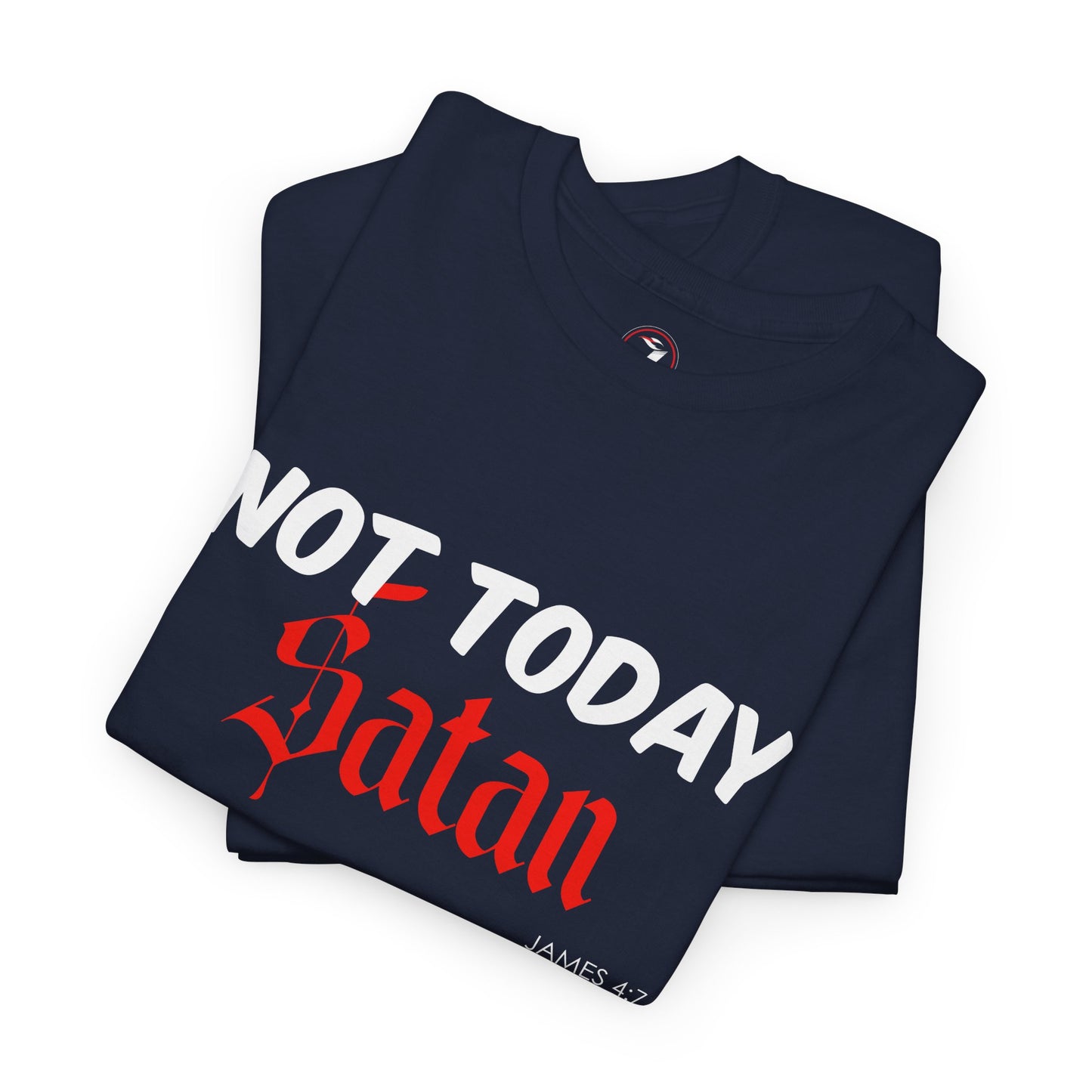 Not Today Satan Unisex Tee