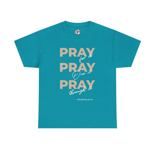 "Pray for it, Pray over it, Pray through it" Motivational Graphic T-Shirt