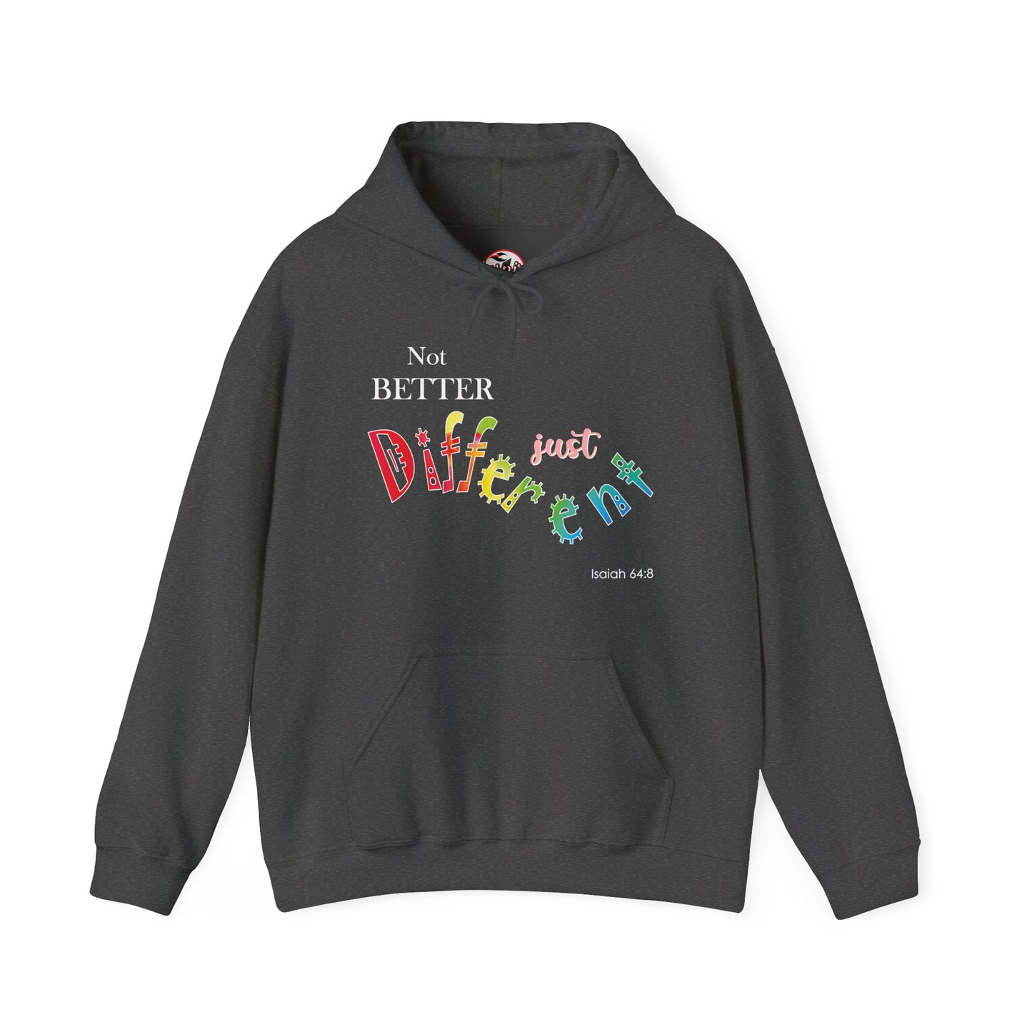 "Not Better, Just Different" Affirmative Pullover Hoodie