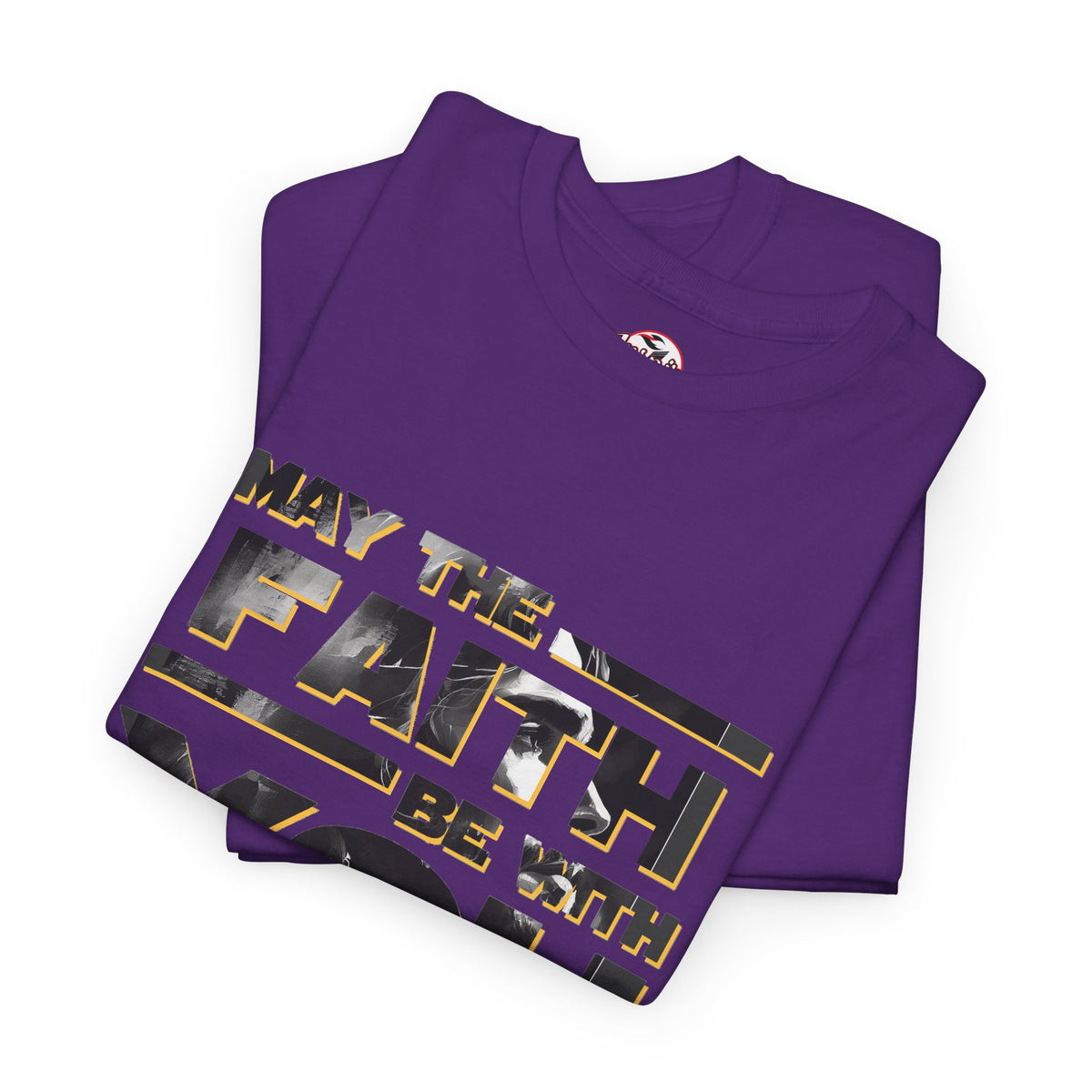 "May The Faith Be With You" Inspirational Graphic T‑Shirt