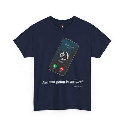 "Are You Going to Answer?" Inspirational Graphic Tee