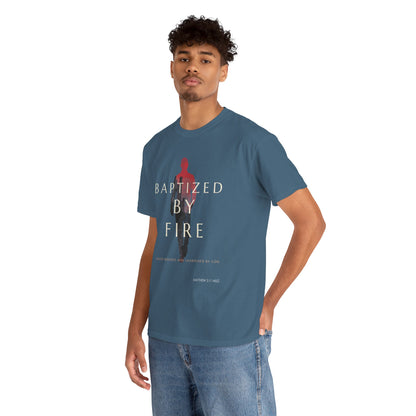 Baptized by Fire Unisex Heavy Cotton Tee