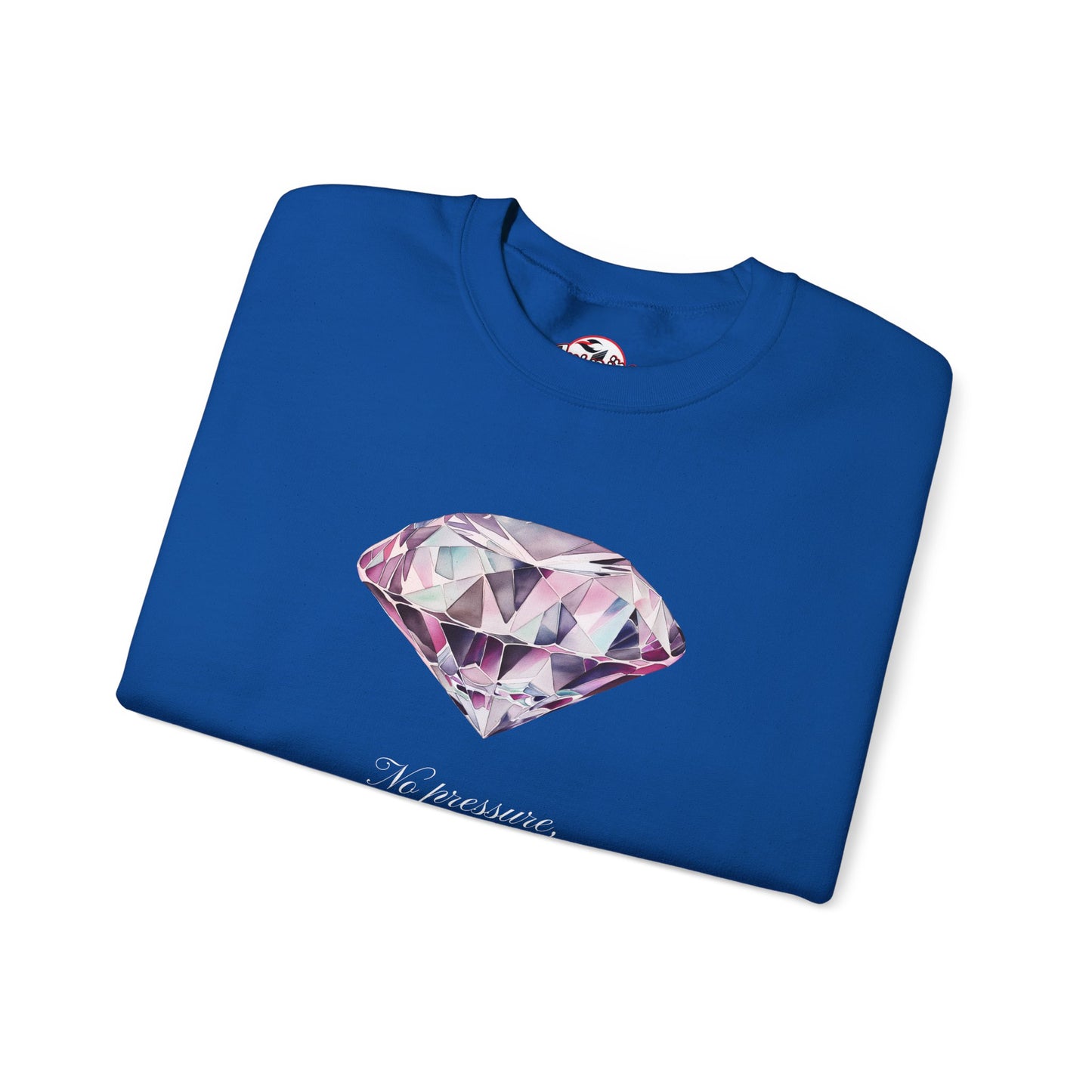 "No Pressure, No Diamond" Inspirational Crewneck Sweatshirt