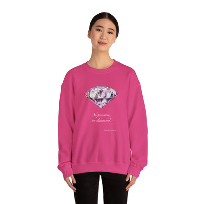 "No Pressure, No Diamond" Inspirational Crewneck Sweatshirt