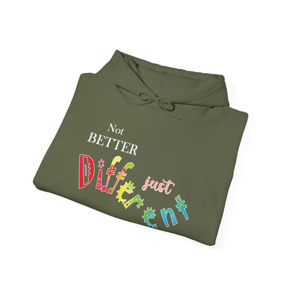 "Not Better, Just Different" Affirmative Pullover Hoodie