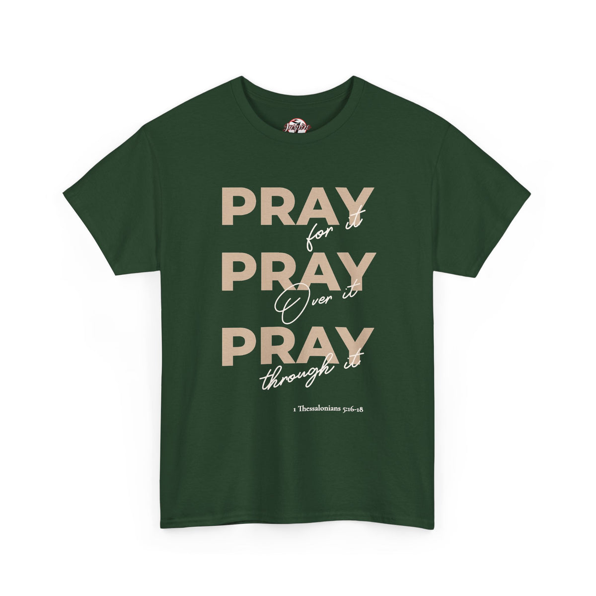 "Pray for it, Pray over it, Pray through it" Motivational Graphic T-Shirt
