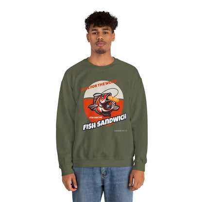 "Come for the Word, Stay for the Fish Sandwich" Crewneck Sweatshirt