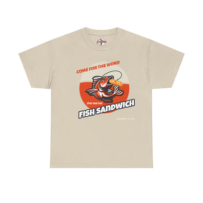 "Come for the Word" Fish Sandwich Graphic T-Shirt