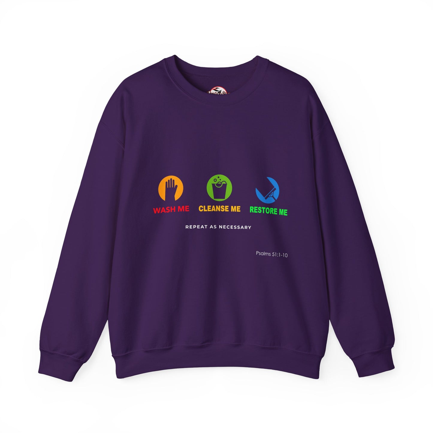 Wash Me, Cleanse Me, Restore Me Motivational Crewneck Sweatshirt