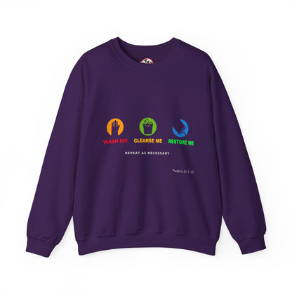 Wash Me, Cleanse Me, Restore Me Motivational Crewneck Sweatshirt