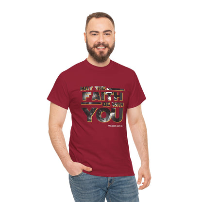 "May The Faith Be With You" Inspirational Graphic T‑Shirt