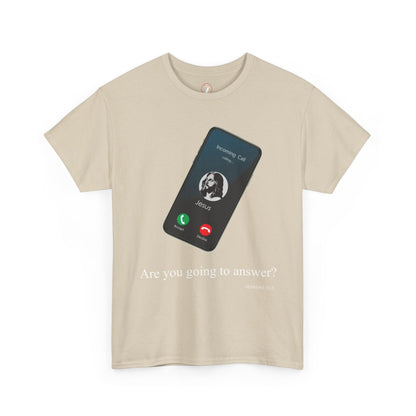 "Are You Going to Answer?" Inspirational Graphic Tee