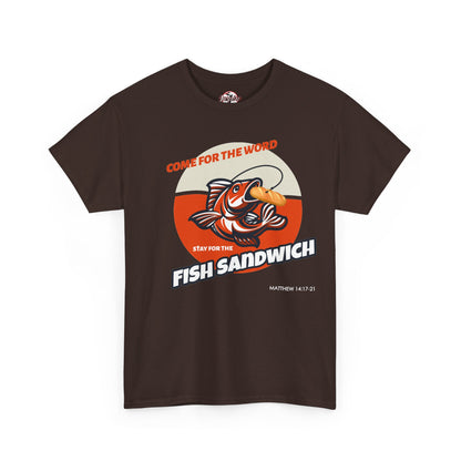 "Come for the Word" Fish Sandwich Graphic T-Shirt