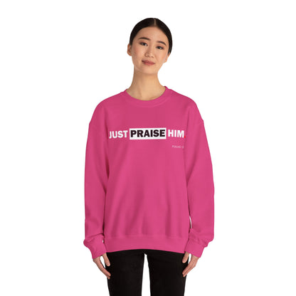"Just Praise Him" Inspirational Crewneck Sweatshirt