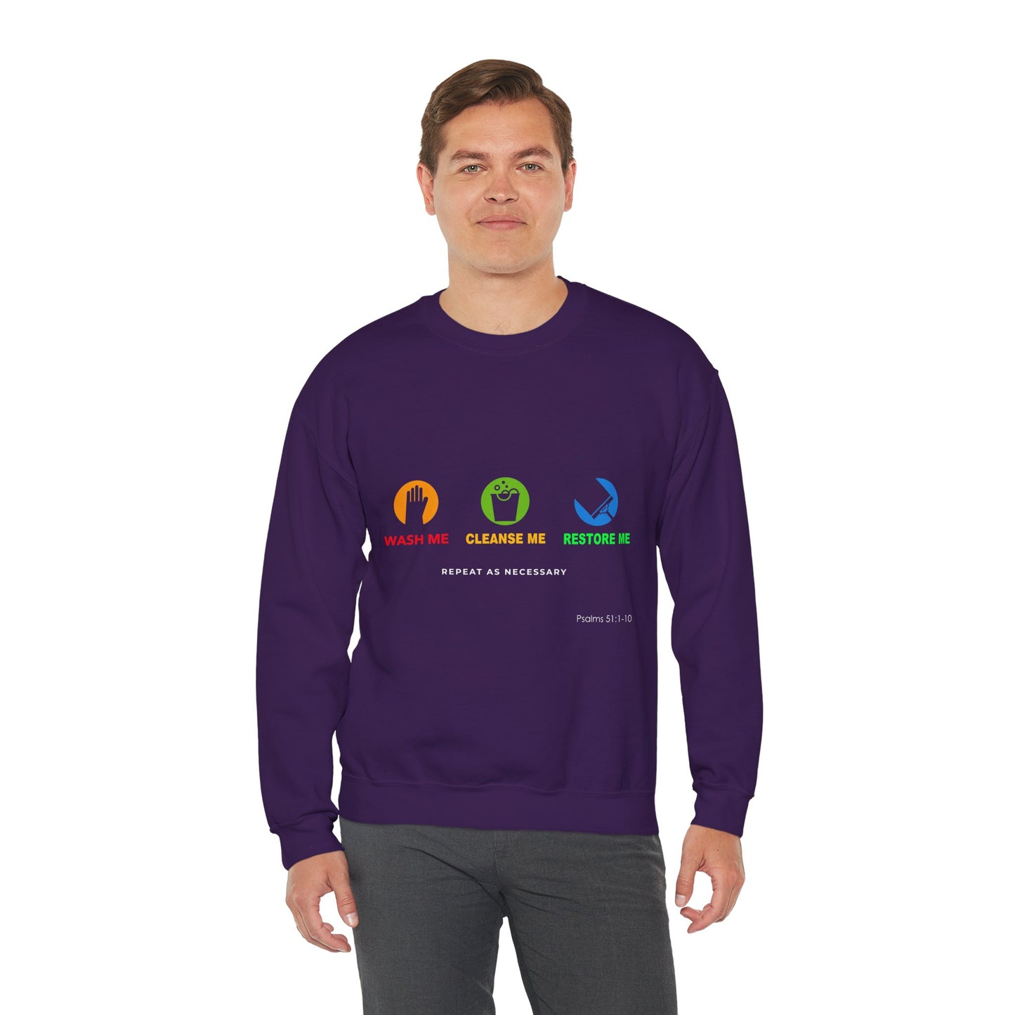 Wash Me, Cleanse Me, Restore Me Motivational Crewneck Sweatshirt