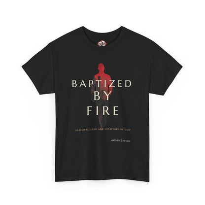 Baptized by Fire Unisex Heavy Cotton Tee