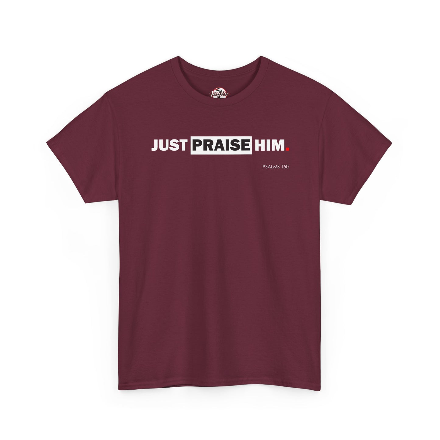 "Just Praise Him" Unisex Inspirational Graphic T‑Shirt