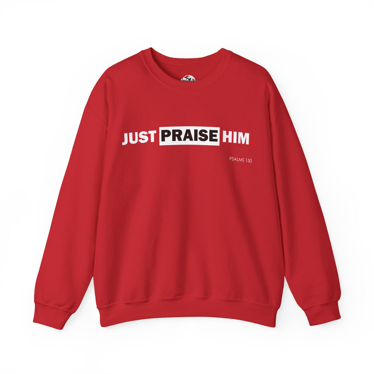 "Just Praise Him" Inspirational Crewneck Sweatshirt