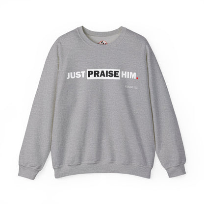 "Just Praise Him" Inspirational Crewneck Sweatshirt