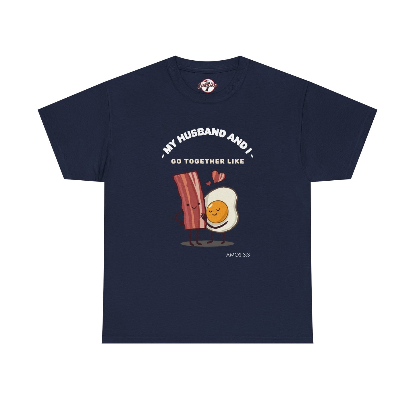 "My Husband and I Go Together Like Bacon & Eggs" Couple Breakfast Graphic Tee