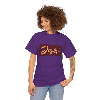 "Say The Name" of Jesus Unisex Graphic T-Shirt
