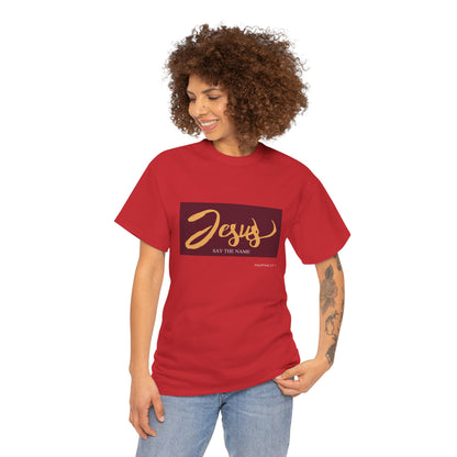 "Say The Name" of Jesus Unisex Graphic T-Shirt