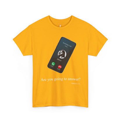 "Are You Going to Answer?" Inspirational Graphic Tee