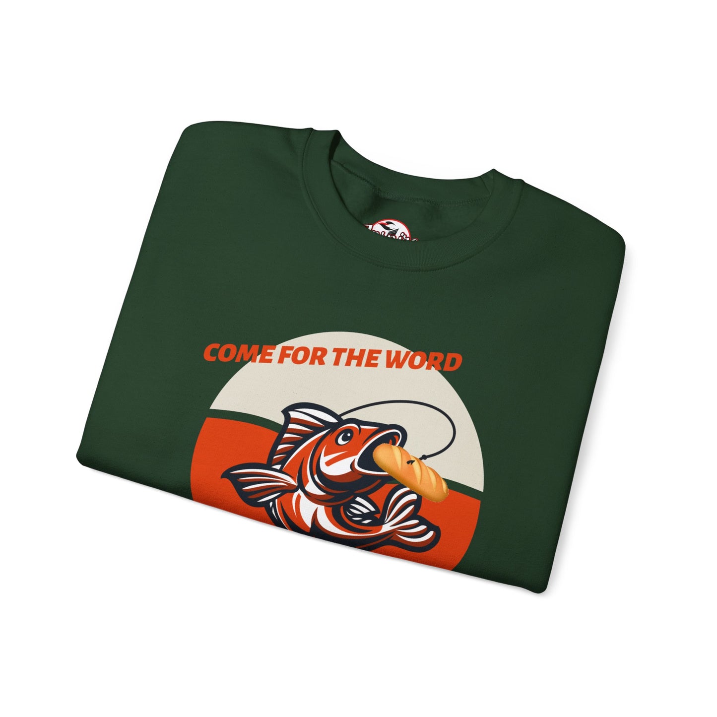 "Come for the Word, Stay for the Fish Sandwich" Crewneck Sweatshirt