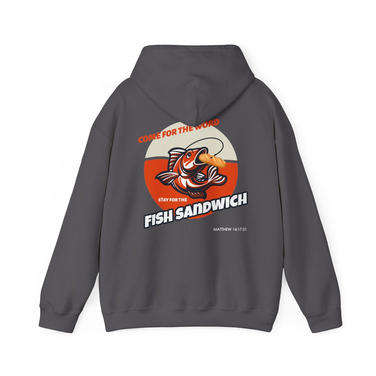 "Come For the Word, Stay for the Fish Sandwich" Inspirational Unisex Pullover Hoodie