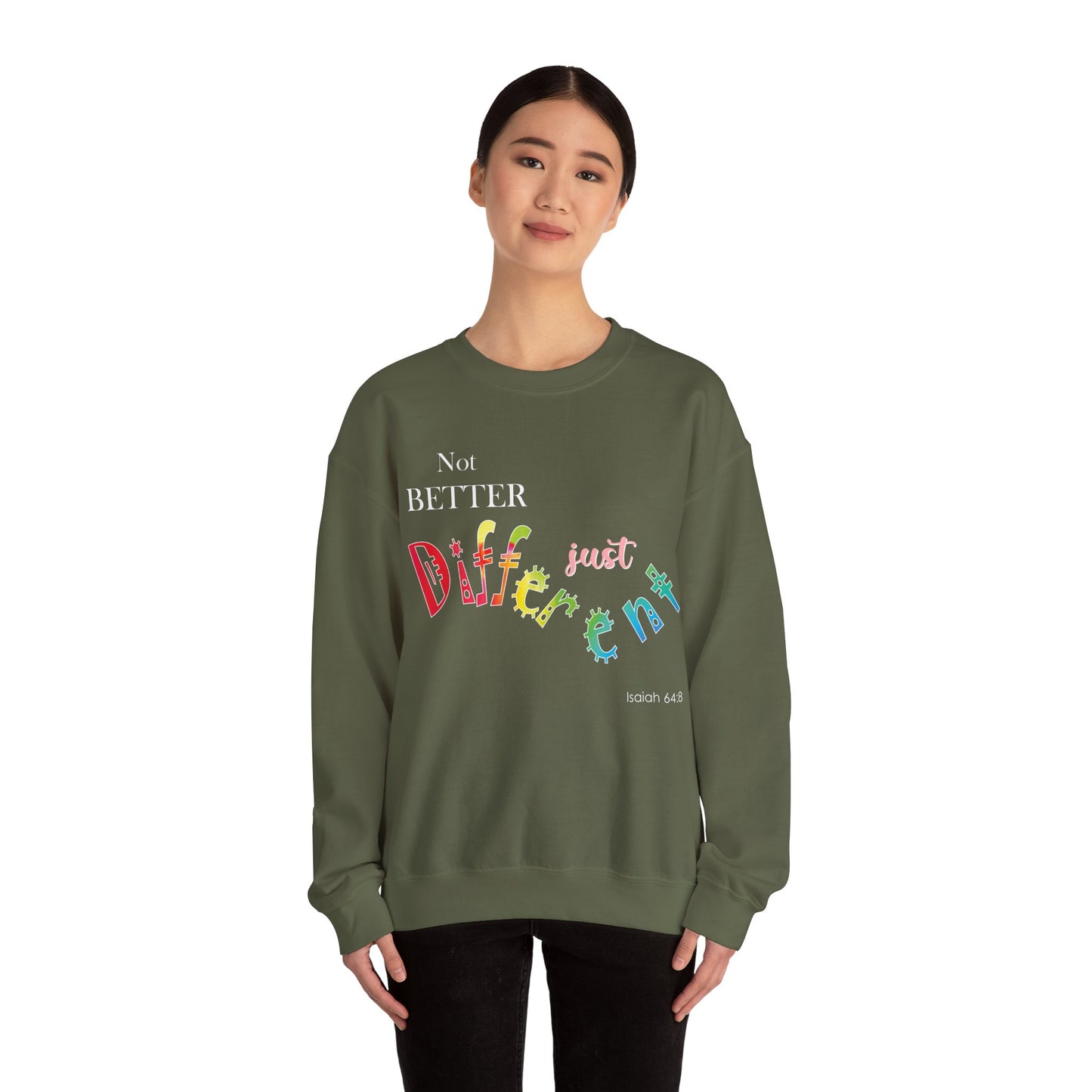 "Not Better, Just Different" Colorful Affirmative Crewneck Sweatshirt