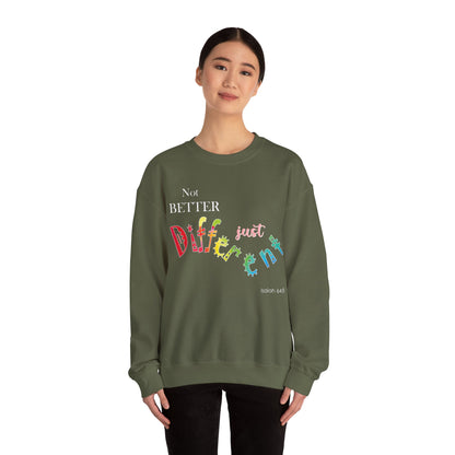 "Not Better, Just Different" Colorful Affirmative Crewneck Sweatshirt